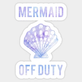 Mermaid Off Duty Sticker